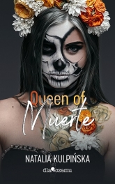 Queen of Muerte. Tom 1
 - Natalia Kulpińska | mała okładka