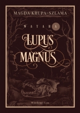 Lupus magnus
 - Magda Krupa-Szlama | mała okładka