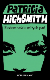 Siedemnaście miłych pań - Patricia Highsmith | mała okładka