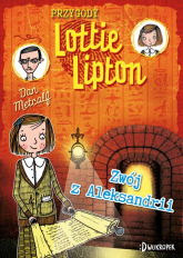 Zwój z Aleksandrii Przygody Lottie Lipton Tom 3 - Dan Metcalf | mała okładka