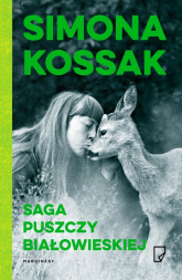 Saga Puszczy Białowieskiej - Simona Kossak | mała okładka