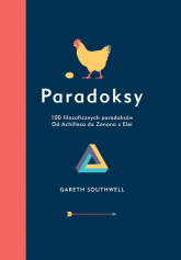 Paradoksy 100 filozoficznych paradoksów - Gareth Southwell | mała okładka