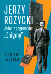 Jerzy Różycki. Jeden z pogromców - Elżbieta Szczuka | mała okładka