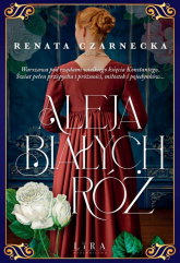 Aleja Białych Róż Wielkie Litery - Renata Czarnecka | mała okładka