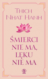 Śmierci nie ma, lęku nie ma - Hanh Thich Nhat, Thich Nhat Hanh | mała okładka
