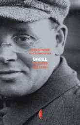 Babel Człowiek bez losu - Aleksander Kaczorowski | mała okładka
