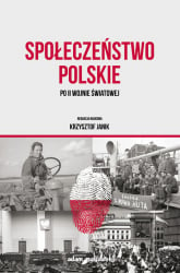Społeczeństwo polskie po II wojnie światowej - (red.) Janik Krzysztof | mała okładka