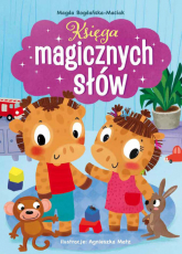 Księga magicznych słów! - Magda Bogdańska-Maciak | mała okładka