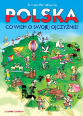 Polska co wiem o swojej ojczyźnie - Tamara Michałowska | mała okładka
