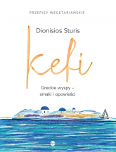 Kefi Greckie wyspy - smaki i opowieści - Dionisios Sturis | mała okładka