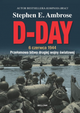 D-Day. 6 czerwca 1944 - Ambrose Stephen E. | mała okładka