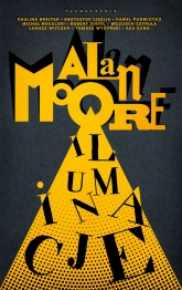 Iluminacje
 - Alan Moore | mała okładka