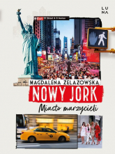 Nowy Jork Miasto marzycieli - Magdalena Żelazowska | mała okładka