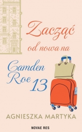 Zacząć od nowa na Camden Roe 13 - Agnieszka Martyka | mała okładka