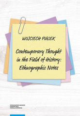 Contemporary thought in the field of history ethnographic notes - Piasek Wojciech | mała okładka