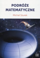 Podróże matematyczne - Michał Szurek | mała okładka