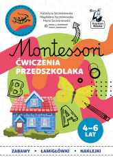 Montessori Ćwiczenia przedszkolaka 4-6 lata - Szcześniewska Katarzyna, Szcześniewska Magdalena, Szcześniewska Marta | mała okładka
