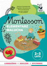 Montessori Elementarz malucha 2-3 lata - Szcześniewska Katarzyna, Szcześniewska Magdalena, Szcześniewska Marta | mała okładka