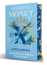 Rodzina Monet Tom 1 Królewna (wydanie specjalne) - Weronika Marczak | mała okładka