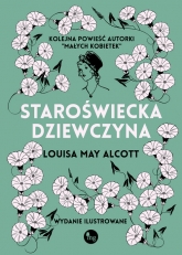 Staroświecka dziewczyna - Louisa May Alcott | mała okładka