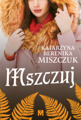 Mszczuj - Katarzyna Berenika Miszczuk | mała okładka