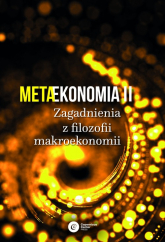 Metaekonomia II Zagadnienia z filozofii makroekonomii -  | mała okładka