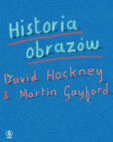 Historia obrazów - Gayford Martin, Hockney David | mała okładka