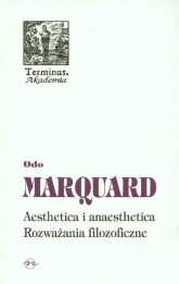 Aestetetica i anaestetica rozważania filozoficzne - Odo Marquard | mała okładka