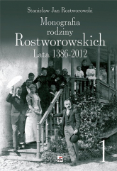 Monografia rodziny Rostworowskich Lata 1386-2012 -  | mała okładka