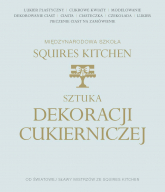 Sztuka dekoracji cukierniczej Międzynarodowa Szkoła Squires Kitchen -  | mała okładka