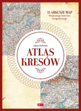 Atlas Kresów - Adam Dylewski | mała okładka