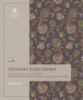 Tkaniny zabytkowe z okresu od XV do XVII wieku Tom 2 ze zbiorów krakowskich kościołów i klasztorów -  | mała okładka