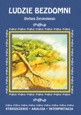 Ludzie bezdomni Stefana Żeromskiego Streszczenie, analiza, interpretacja - Justyna Kubryn | mała okładka