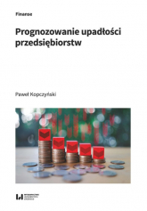 Prognozowanie upadłości przedsiębiorstw - Paweł Kopczyński | mała okładka
