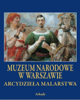 Arcydzieła Malarstwa Muzeum Narodowe w Warszawie -  | mała okładka