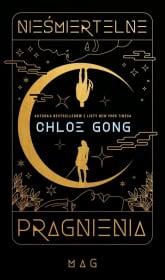 Nieśmiertelne pragnienia (oprawa złota) - Chloe Gong | mała okładka