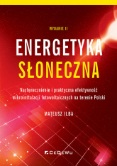 Energetyka słoneczna Nasłonecznienie i praktyczna efektywność mikroinstalacji fotowoltaicznych na terenie Polski - Mateusz Ilba | mała okładka