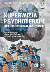 Superwizja psychoterapii Podejście grupowo-analityczne -  | mała okładka