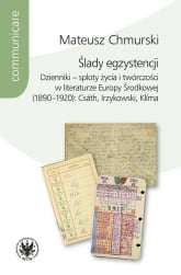 Ślady egzystencji Dzienniki - sploty życia i twórczości w literaturze Europy Środkowej (1890-1920) -  | mała okładka