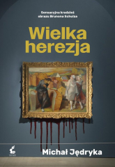Wielka herezja - Michał Jędryka | mała okładka