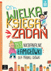 Wielka księga zadań 153 niebanalne łamigłówki dla mądrej główki - Jerzy Buczek | mała okładka