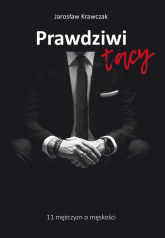 Prawdziwi tacy - Jarosław Krawczak | mała okładka