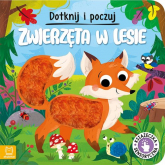Dotknij i poczuj Zwierzęta w lesie Książeczka sensoryczna - Grażyna Wasilewicz | mała okładka