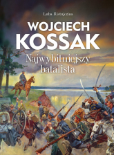 Wojciech Kossak Najwybitniejszy batalista - Luba  Ristujczina | mała okładka