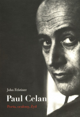 Paul Celan Poeta, ocalony, Żyd - John Felstiner | mała okładka