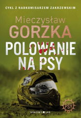 Polowanie na psy - Mieczysław Gorzka | mała okładka