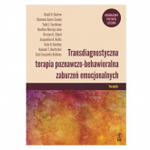 Transdiagnostyczna terapia poznawczo-behawioralna zaburzeń emocjonalnych Ujednolicony protokół leczenia Poradnik -  | mała okładka