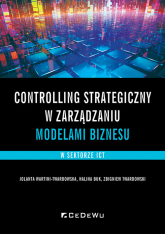 Controlling strategiczny w zarządzaniu modelami biznesu w sektorze ICT -  | mała okładka