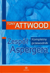 Zespół Aspergera Kompletny przewodnik - Attwood Tony | mała okładka