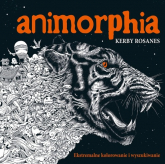 Animorphia Ekstremalne kolorowanie i wyszukiwanie - Kerby Rosanes | mała okładka